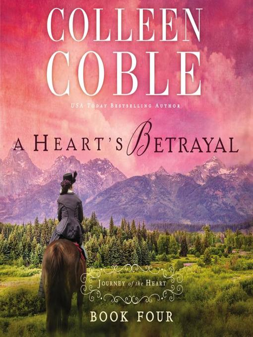 Title details for A Heart's Betrayal by Colleen Coble - Wait list